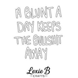 Blunt Vinyl Decal Funny stoner Quote Sticker Car Window Laptop Decal 3.5 inch